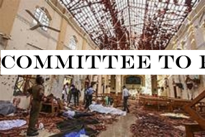 Committee to probe Easter attacks