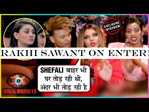 Rakhi Sawant On ENTERING Bigg Boss 13, SLAMS Shefali Zariwala -Paras Chabbra | EXCLUSIVE