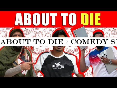About To DIE | Comedy Skit | Bekaar Films