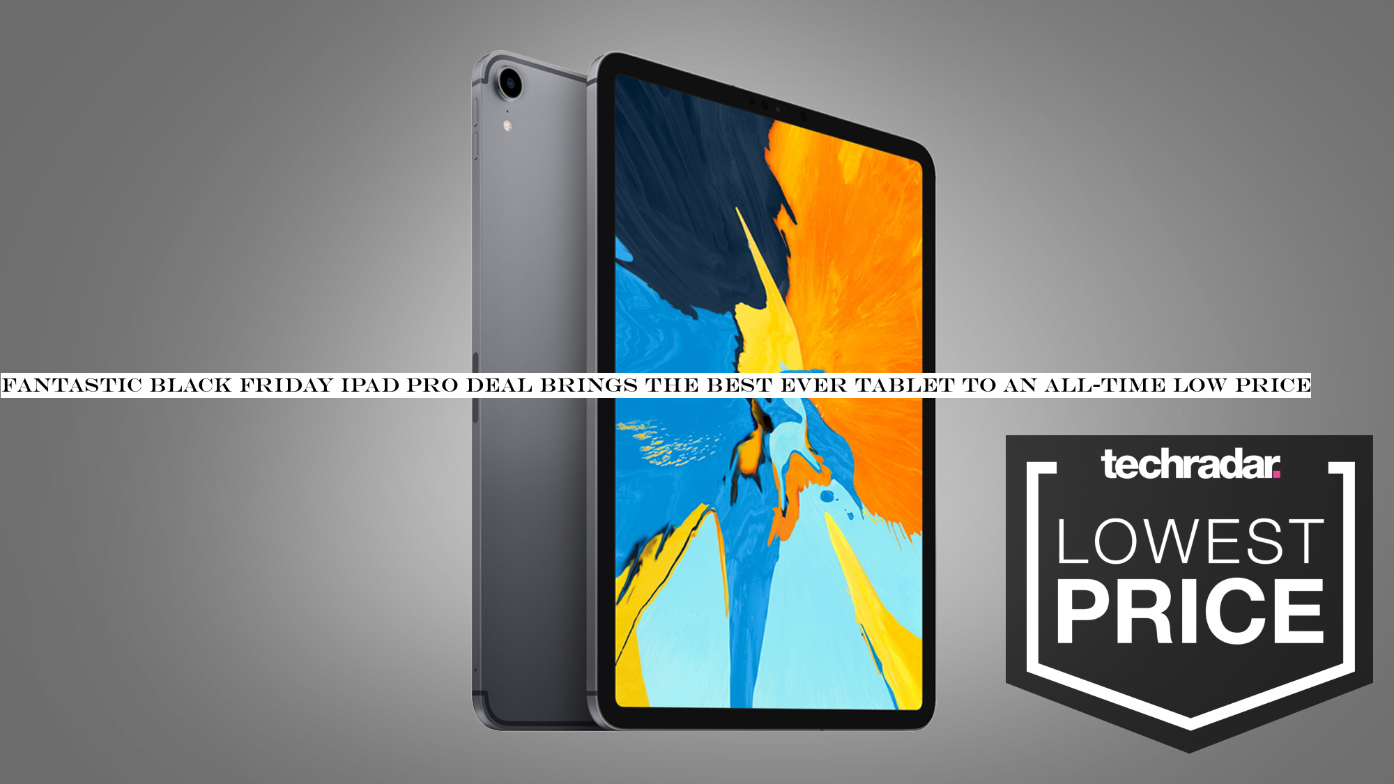 Fantastic Black Friday iPad Pro deal brings the best ever tablet to an all-time low price