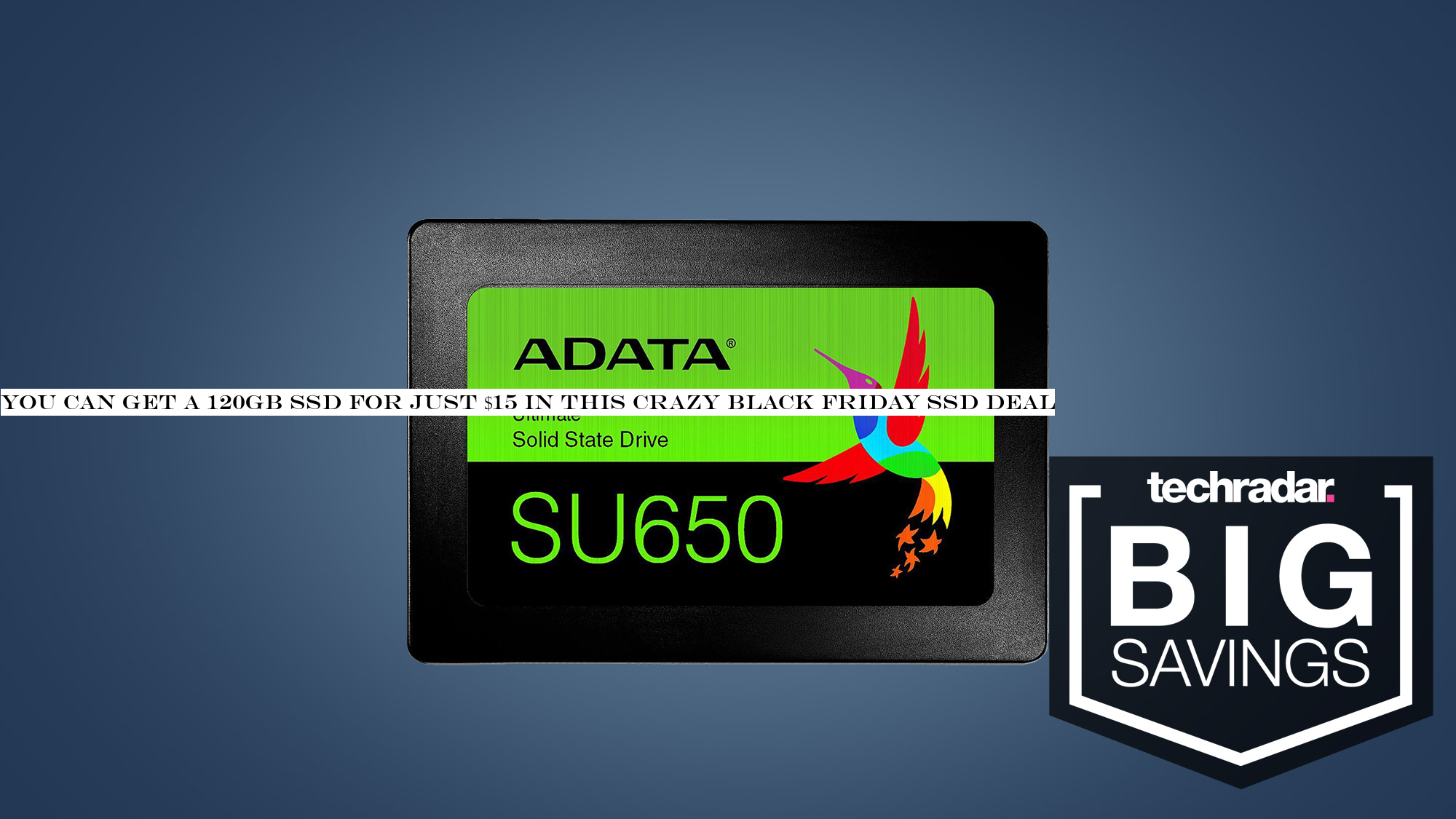 You can get a 120GB SSD for just $15 in this crazy Black Friday SSD deal