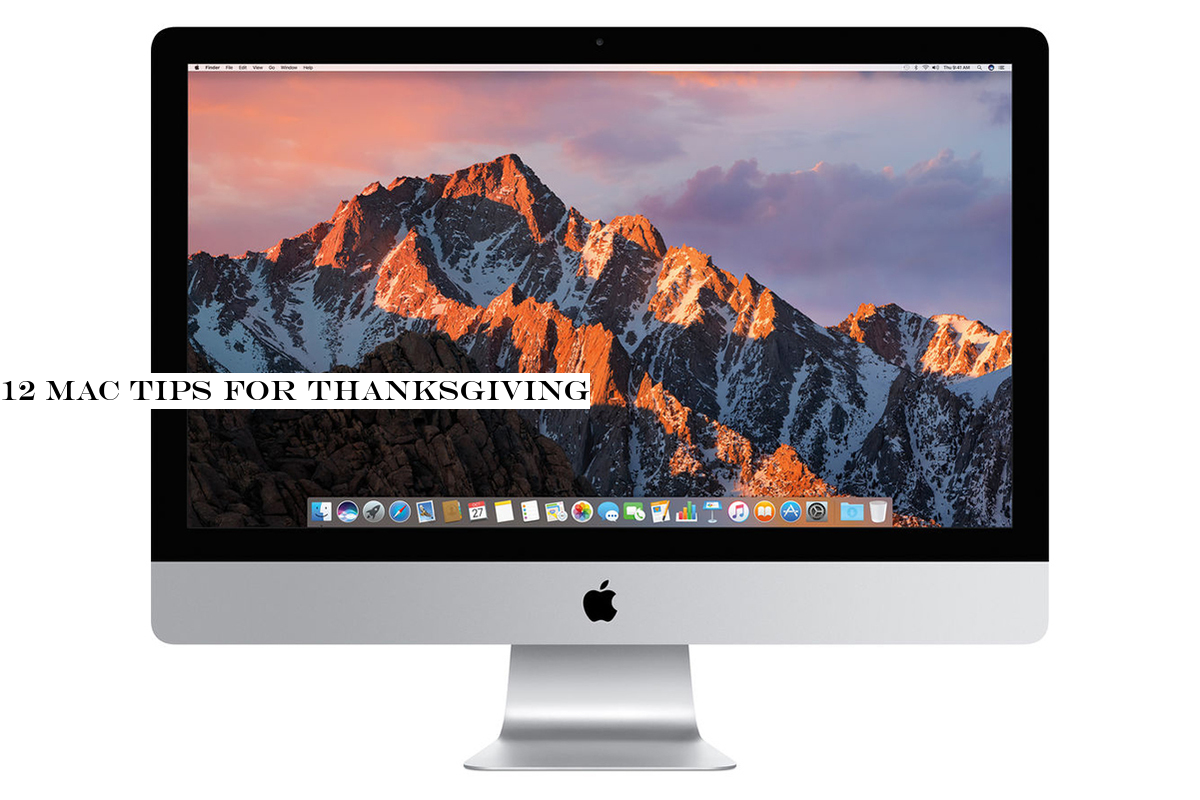 12 Mac tips for Thanksgiving