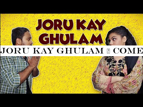 Joru Kay Ghulam | Comedy Sketch | The Idiotz