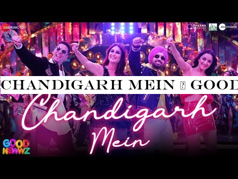 Chandigarh Mein | Good Newwz | Akshay, Kareena, Diljit, Kiara| Badshah, Harrdy, Lisa, Asees, Tanishk