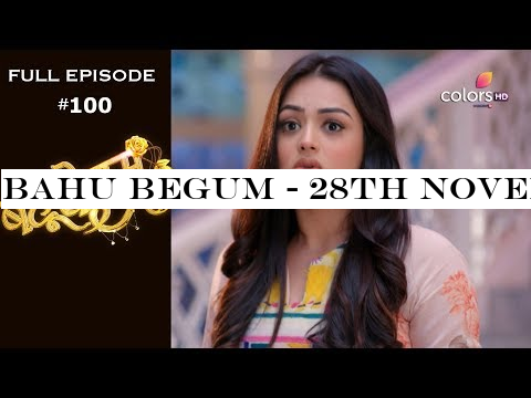 Bahu Begum - 28th November 2019 - बहू बेगम - Full Episode