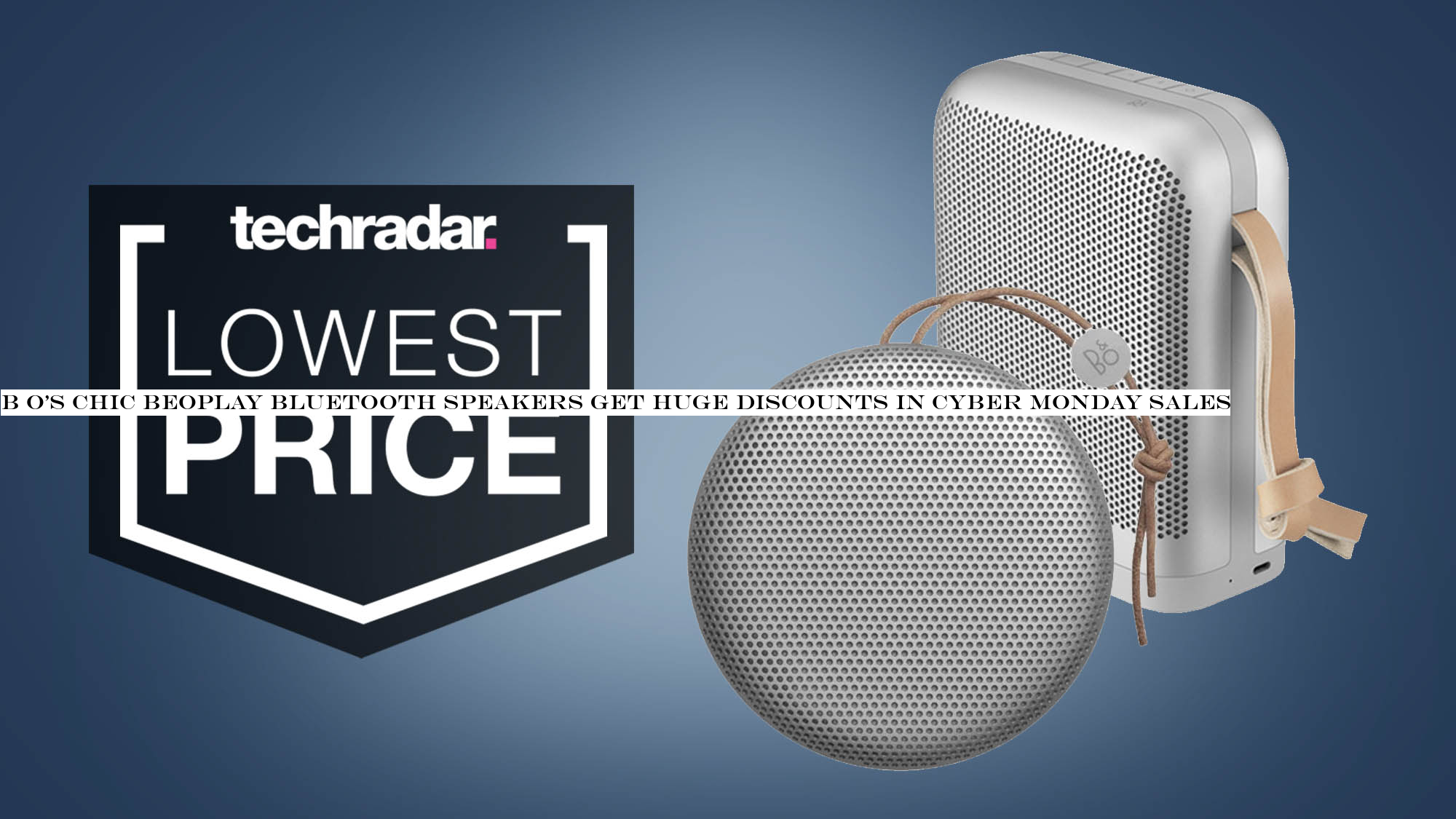 B O's chic BeoPlay Bluetooth speakers get huge discounts in Cyber Monday sales