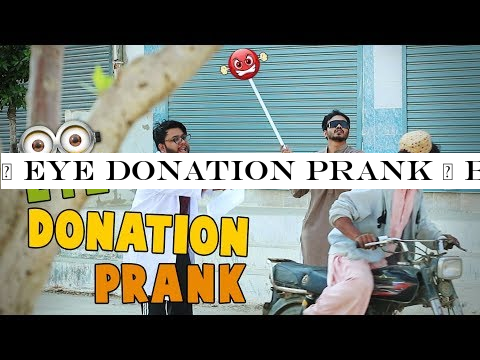 | EYE DONATION PRANK | By Nadir Ali In | P4 Pakao | 2019