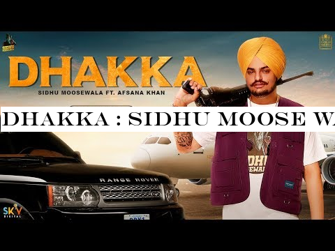 DHAKKA : Sidhu Moose Wala ft Afsana Khan | Official Music Video | Latest Punjabi Songs 2019