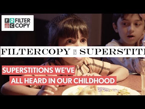 FilterCopy | Superstitions We've All Heard In Our Childhood