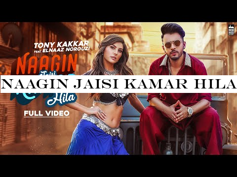 NAAGIN JAISI KAMAR HILA - TONY KAKKAR FT. Elnaaz Norouzi | Sangeetkaar | Latest Hindi Song 2019