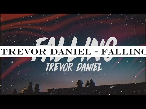 Trevor Daniel - Falling (Lyrics)