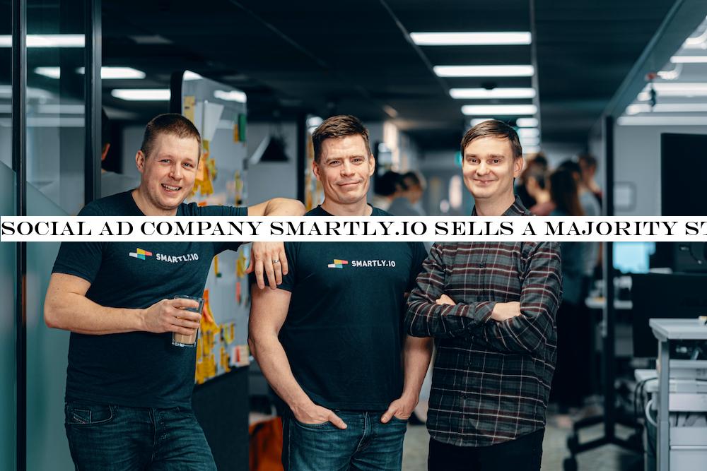 Social ad company Smartly.io sells a majority stake to Providence Equity Partners