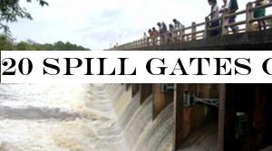 20 spill gates opened in Thabbowa Tank