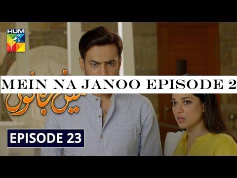 Mein Na Janoo Episode 23 HUM TV Drama 24 December 2019