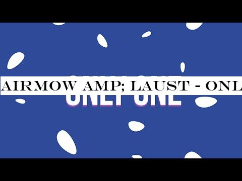 Airmow -Laust - Only One feat. Moses Stone (Official Lyric Video)