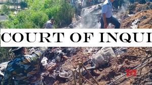 Court of Inquiry probes aircraft crash