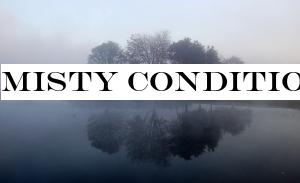 Misty conditions at some places
