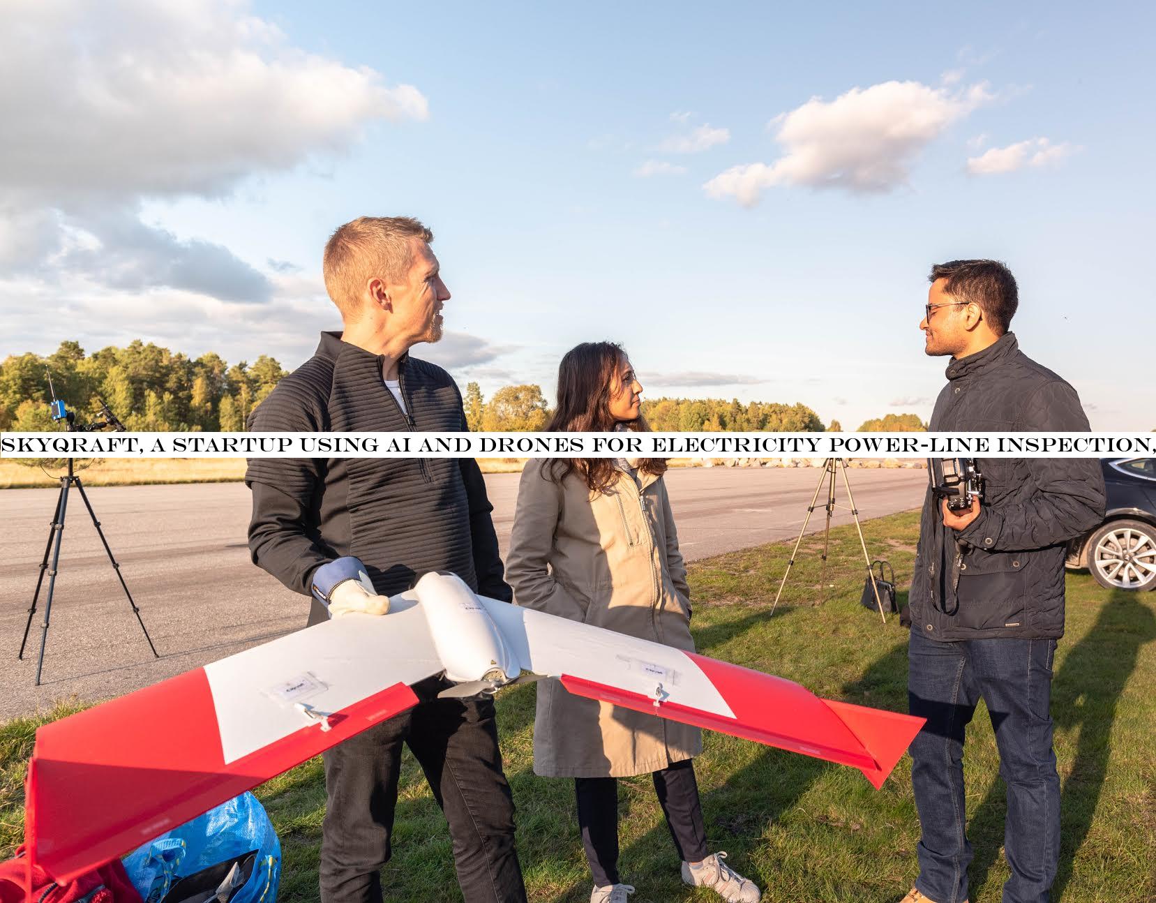 Skyqraft, a startup using AI and drones for electricity power-line inspection, raises $505K