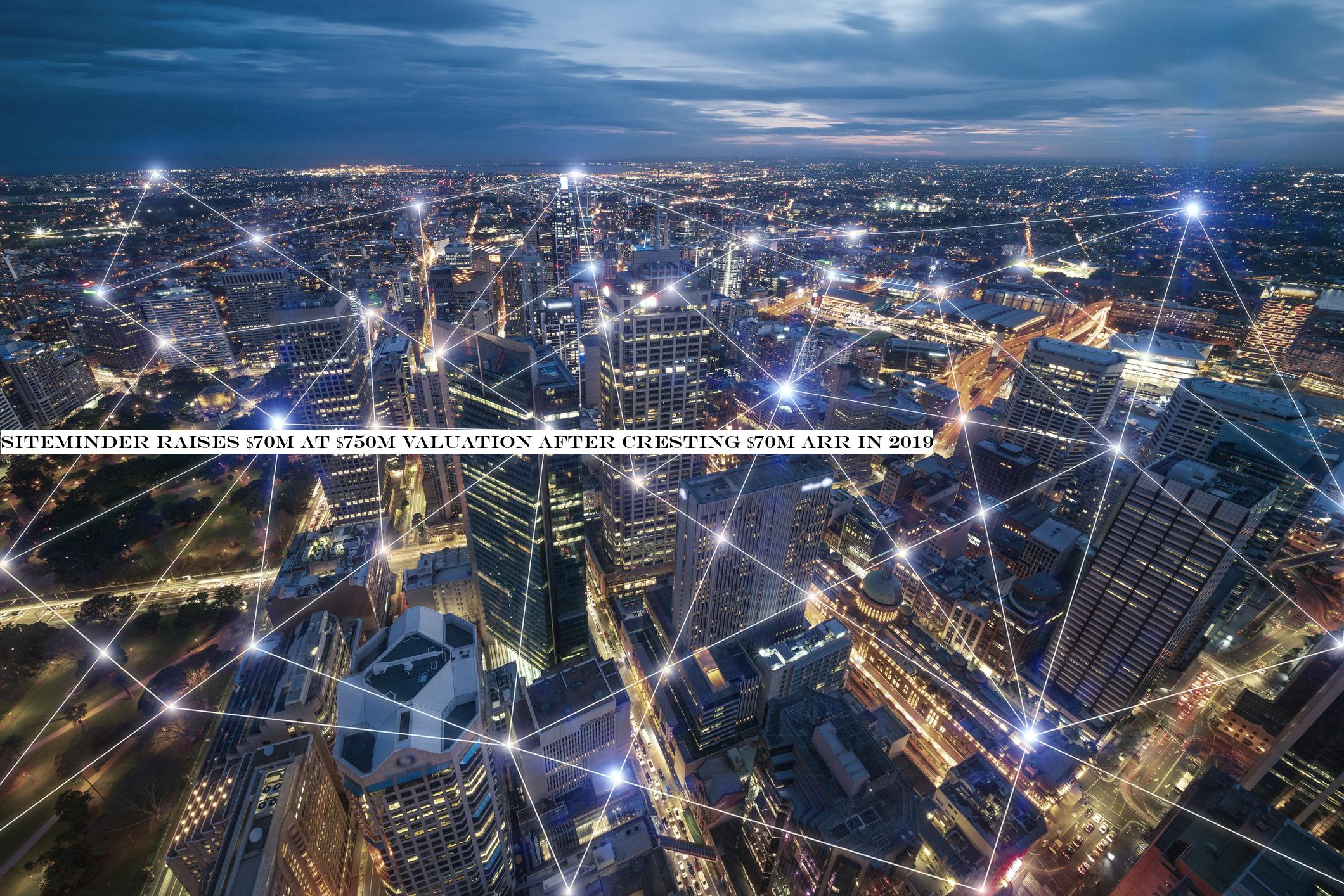 SiteMinder raises $70M at $750M valuation after cresting $70M ARR in 2019