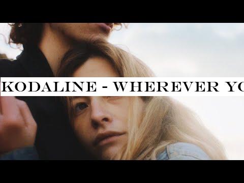 Kodaline - Wherever You Are (Official Video)