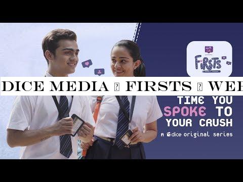 Dice Media | Firsts | Web Series | S01E05-08 - That First Time You Spoke To Your Crush (Part 2)