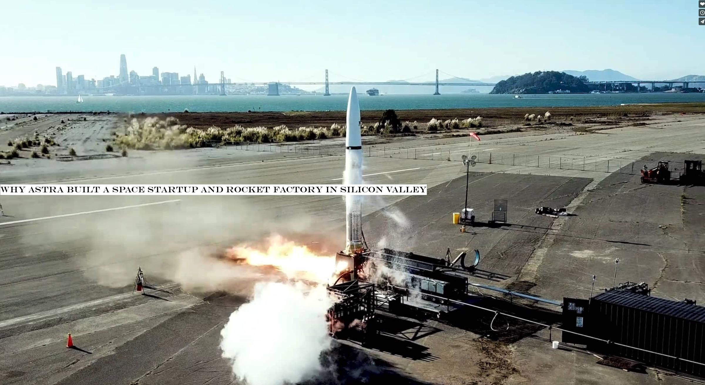 Why Astra built a space startup and rocket factory in Silicon Valley