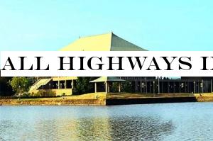 All highways initiated by previous Govt. to be completed
