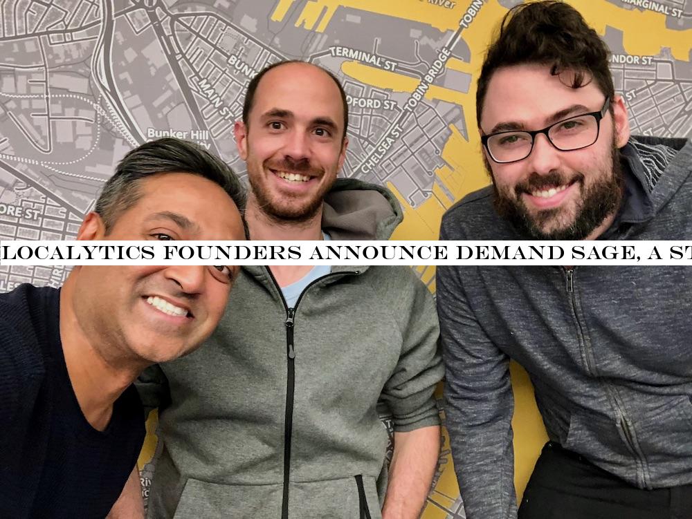 Localytics founders announce Demand Sage, a startup bringing marketing intelligence to small and mid-sized businesses