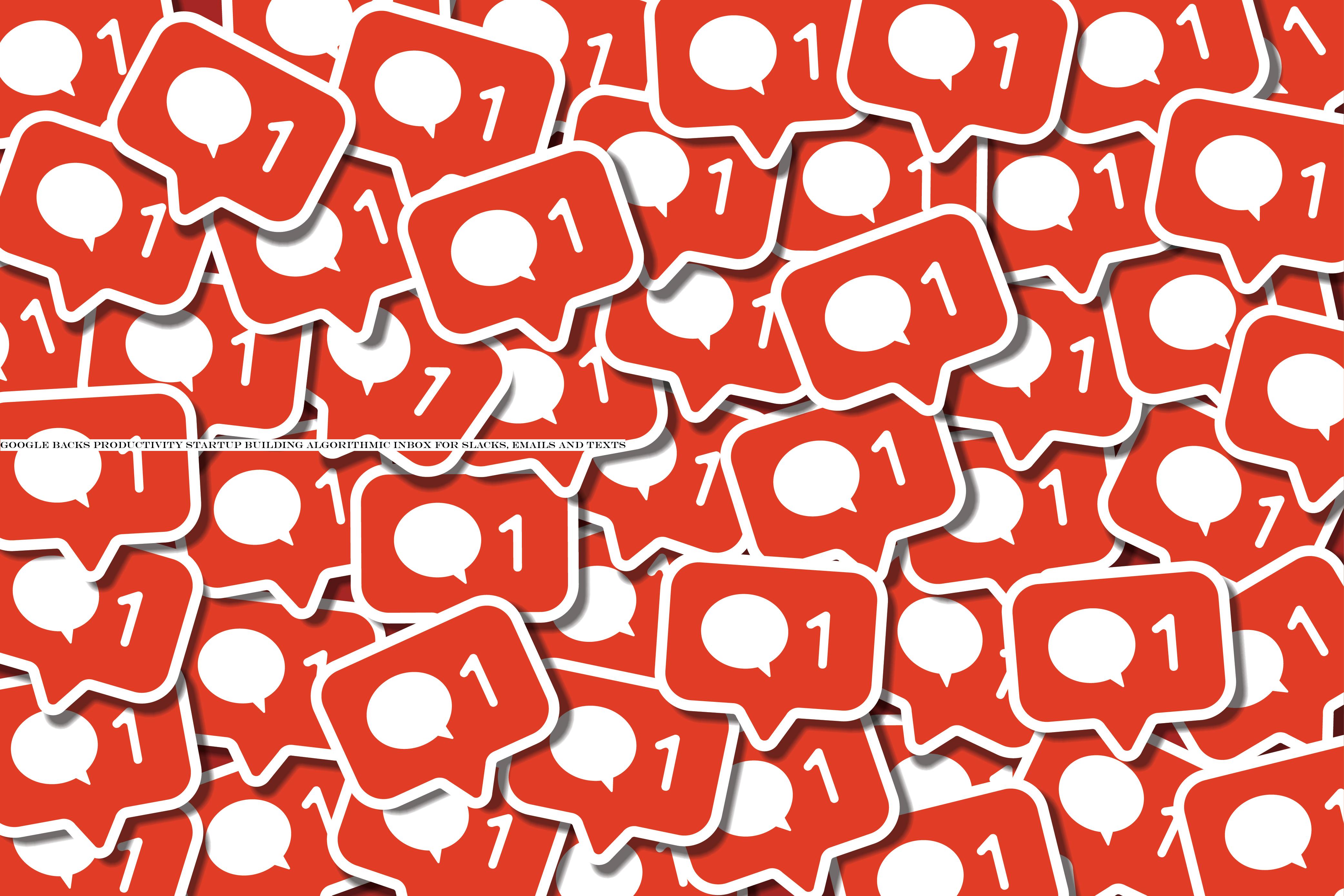 Google backs productivity startup building algorithmic inbox for Slacks, emails and texts