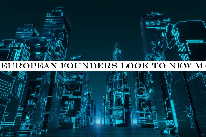 European founders look to new markets, aim for profitability