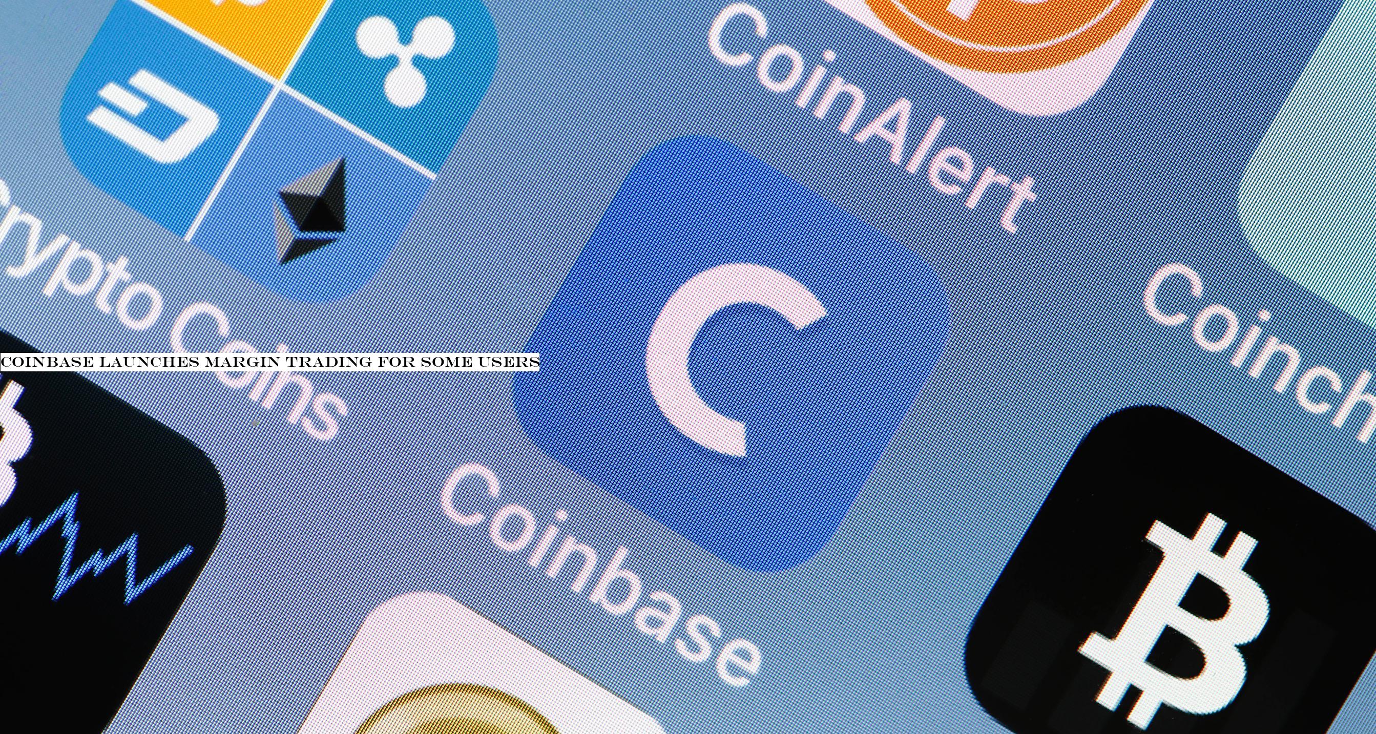 Coinbase launches margin trading for some users