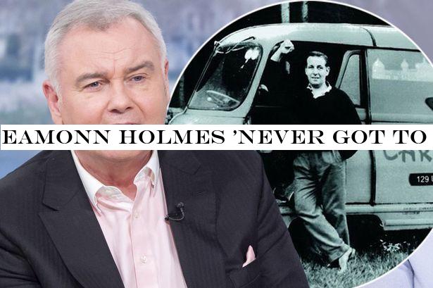 Eamonn Holmes 'never got to say bye' to late dad who died suddenly 29 years ago