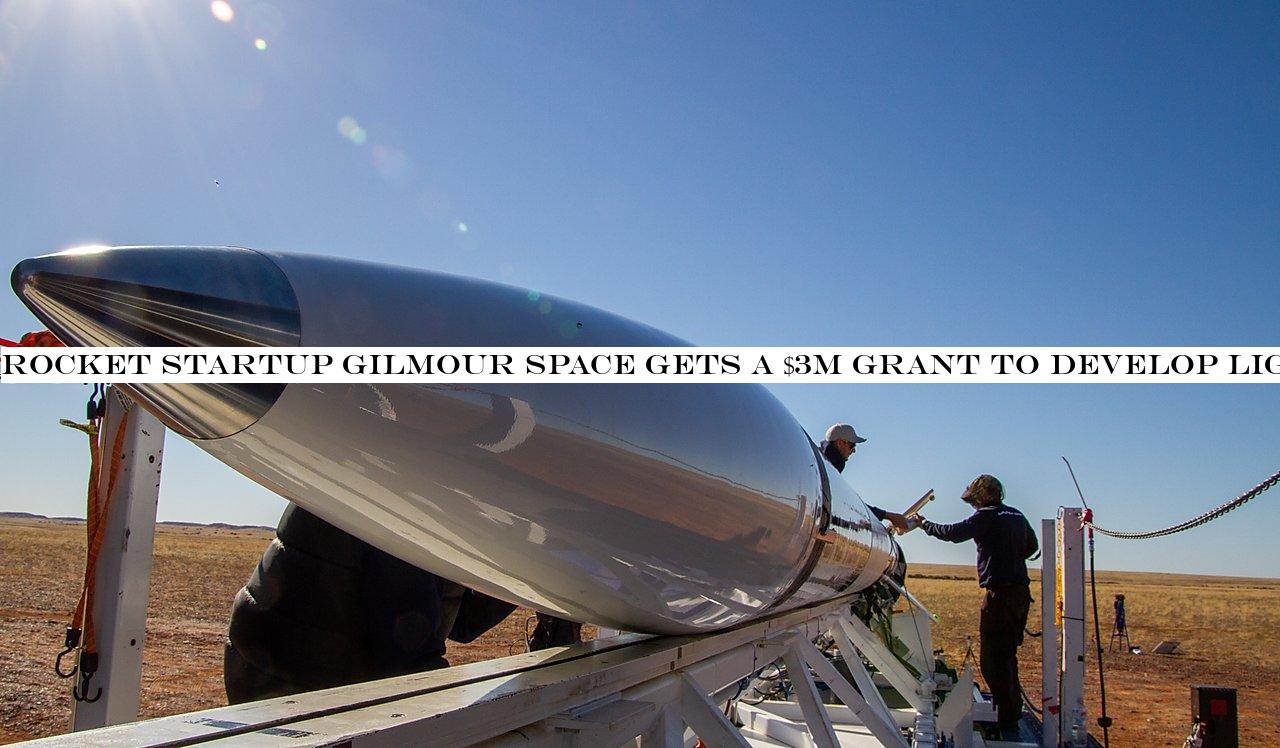Rocket startup Gilmour Space gets a $3M grant to develop lighter fuel tanks