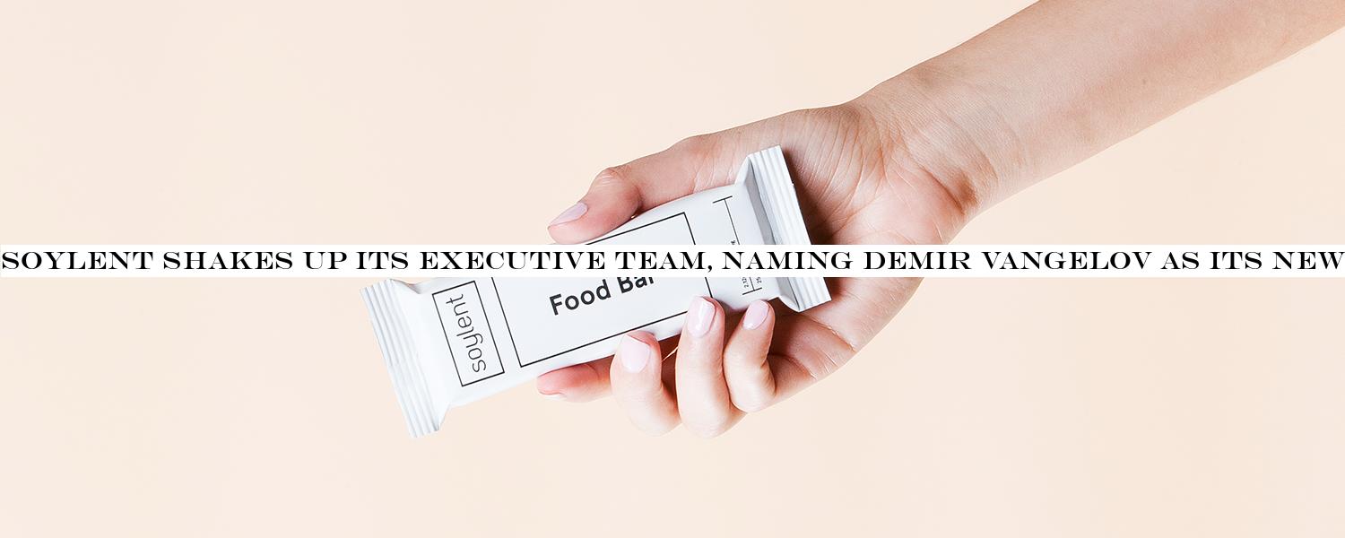 Soylent shakes up its executive team, naming Demir Vangelov as its new CEO
