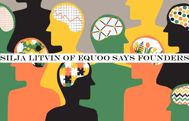 Silja Litvin of eQuoo says founders should prioritize their mental health