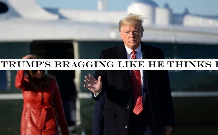 Trump's bragging like he thinks he's bulletproof - and there's no one who can stop him