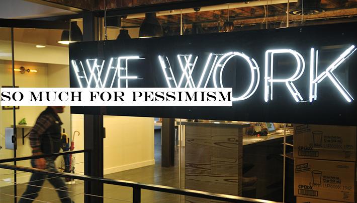 So much for pessimism
