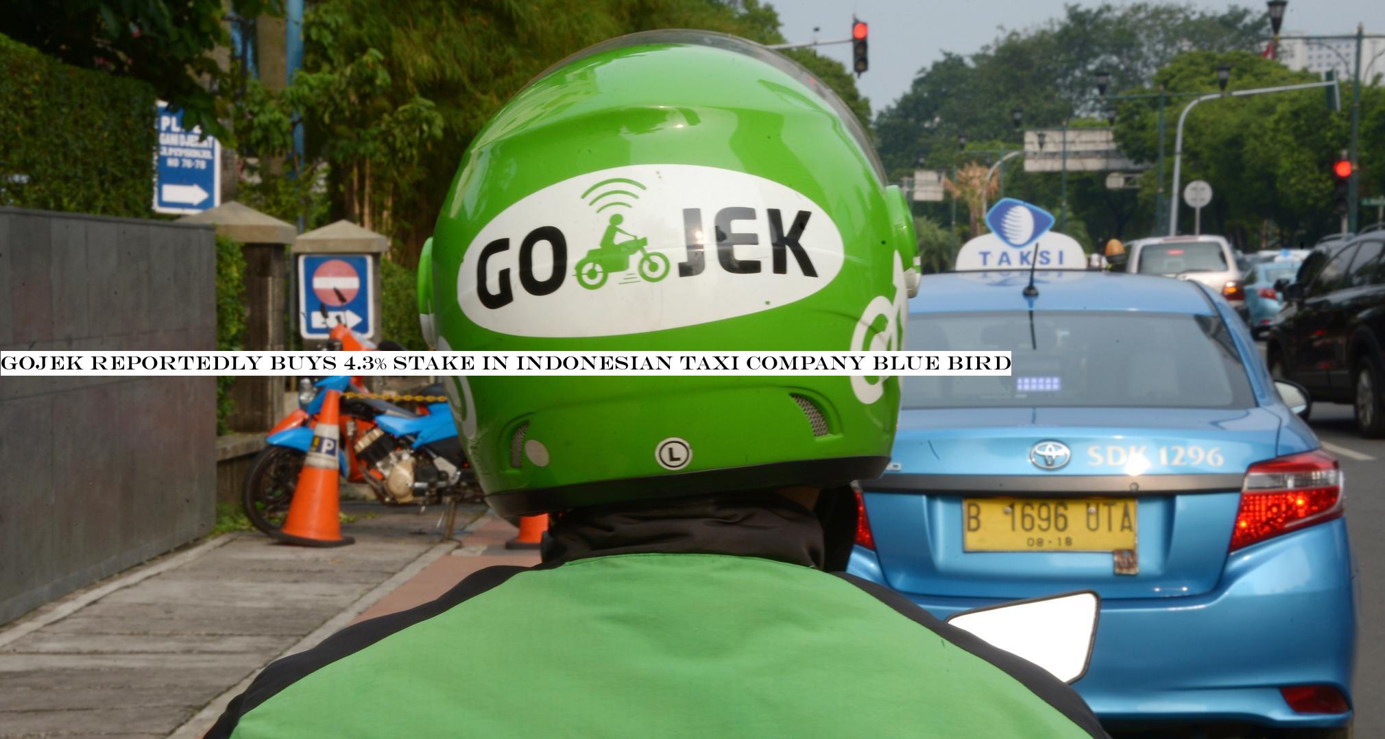 Gojek reportedly buys 4.3% stake in Indonesian taxi company Blue Bird