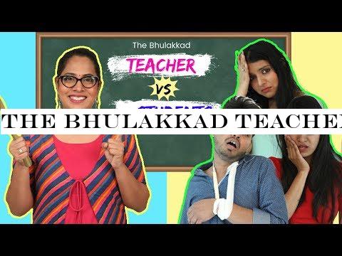 The Bhulakkad TEACHER vs STUDENTS | ShrutiArjunAnand
