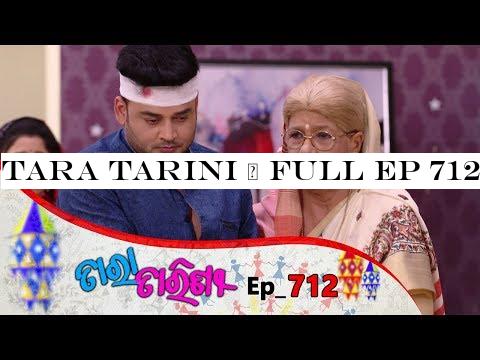Tara Tarini | Full Ep 712 | 17th Feb 2020 | Odia Serial TarangTV