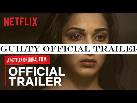 Guilty Official Trailer | Kiara Advani, Akansha Ranjan, Gurfateh | A Netflix Original Film | March 6