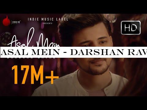 Asal Mein - Darshan Raval | Official Video | Indie Music Label