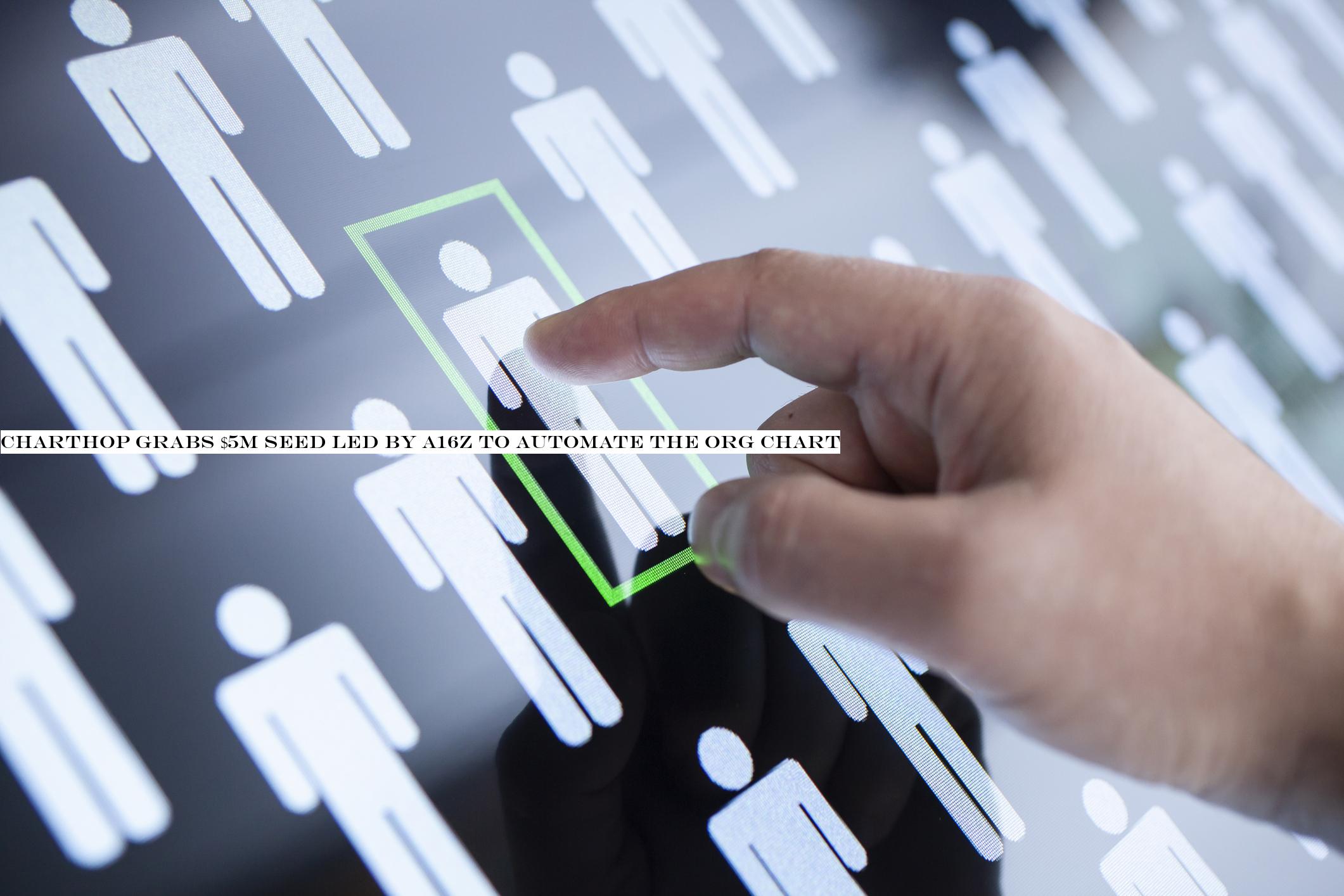 ChartHop grabs $5M seed led by a16z to automate the org chart