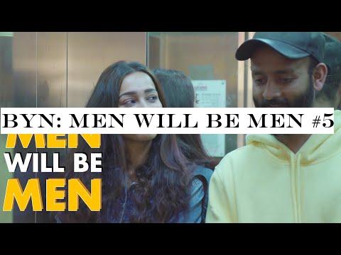 BYN: Men will be Men #5