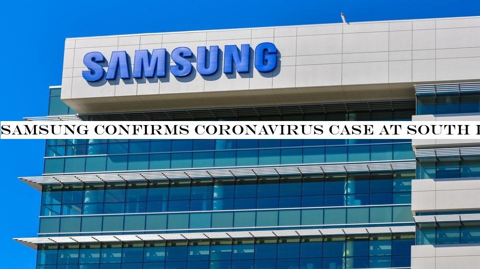Samsung confirms coronavirus case at South Korean factory