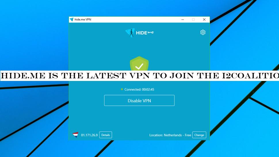 Hide.me is the latest VPN to join the i2Coalition