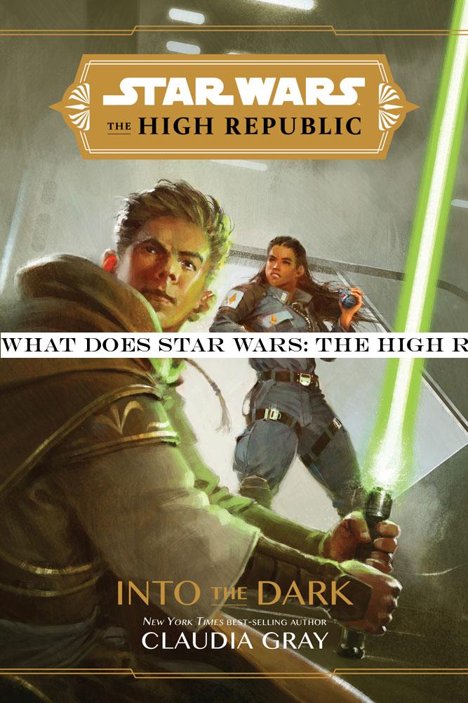 What does Star Wars: The High Republic tell us about the future of the movies?