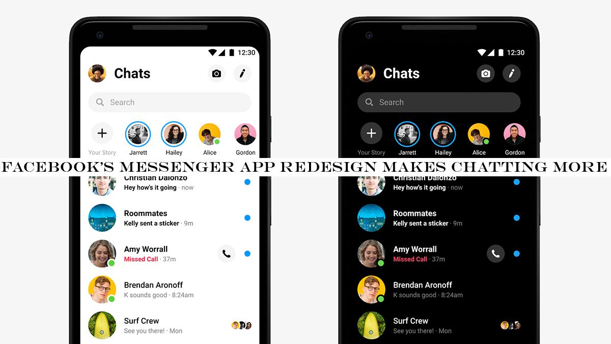 Facebook's Messenger app redesign makes chatting more streamlined