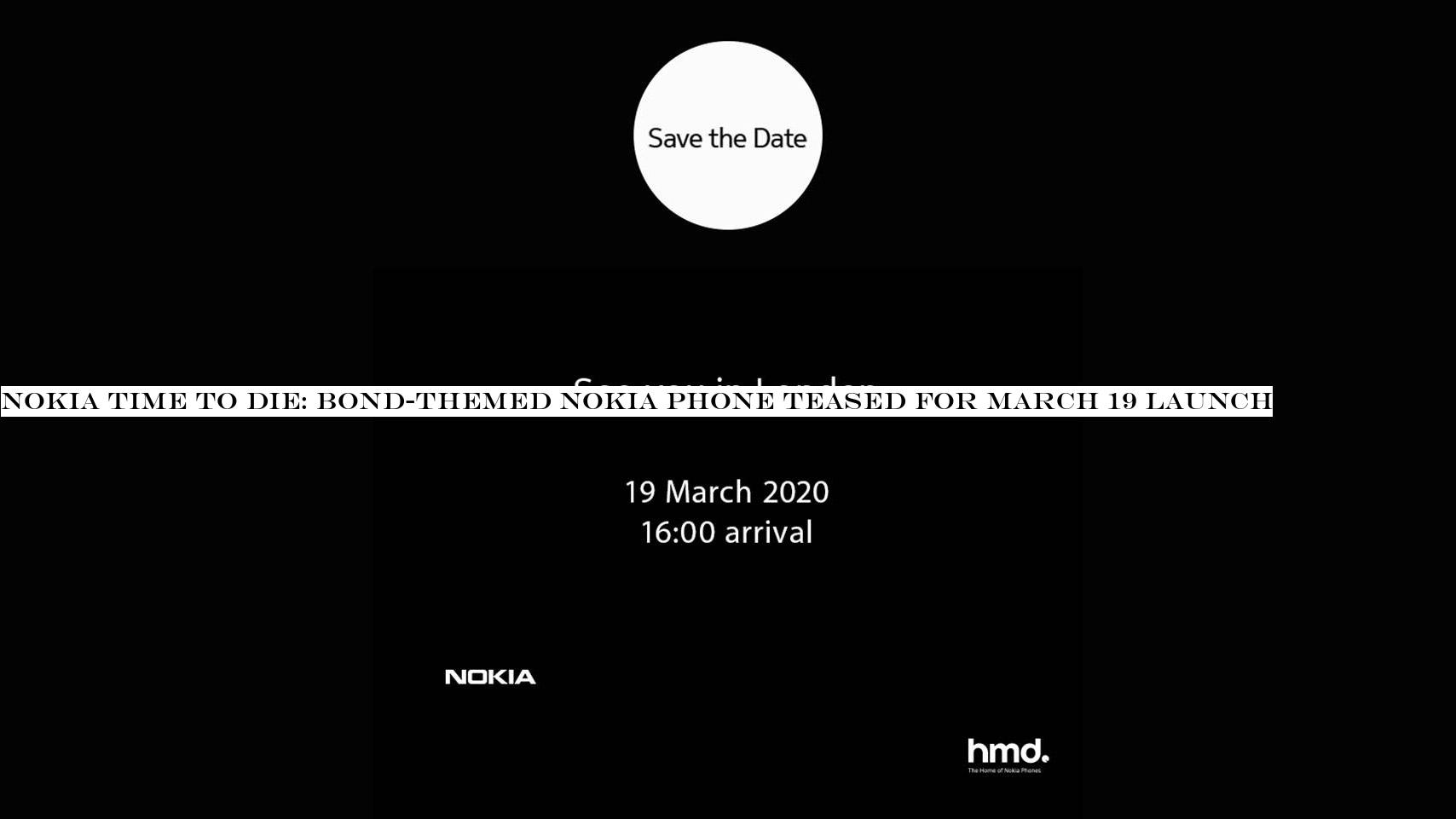 Nokia Time To Die: Bond-themed Nokia phone teased for March 19 launch