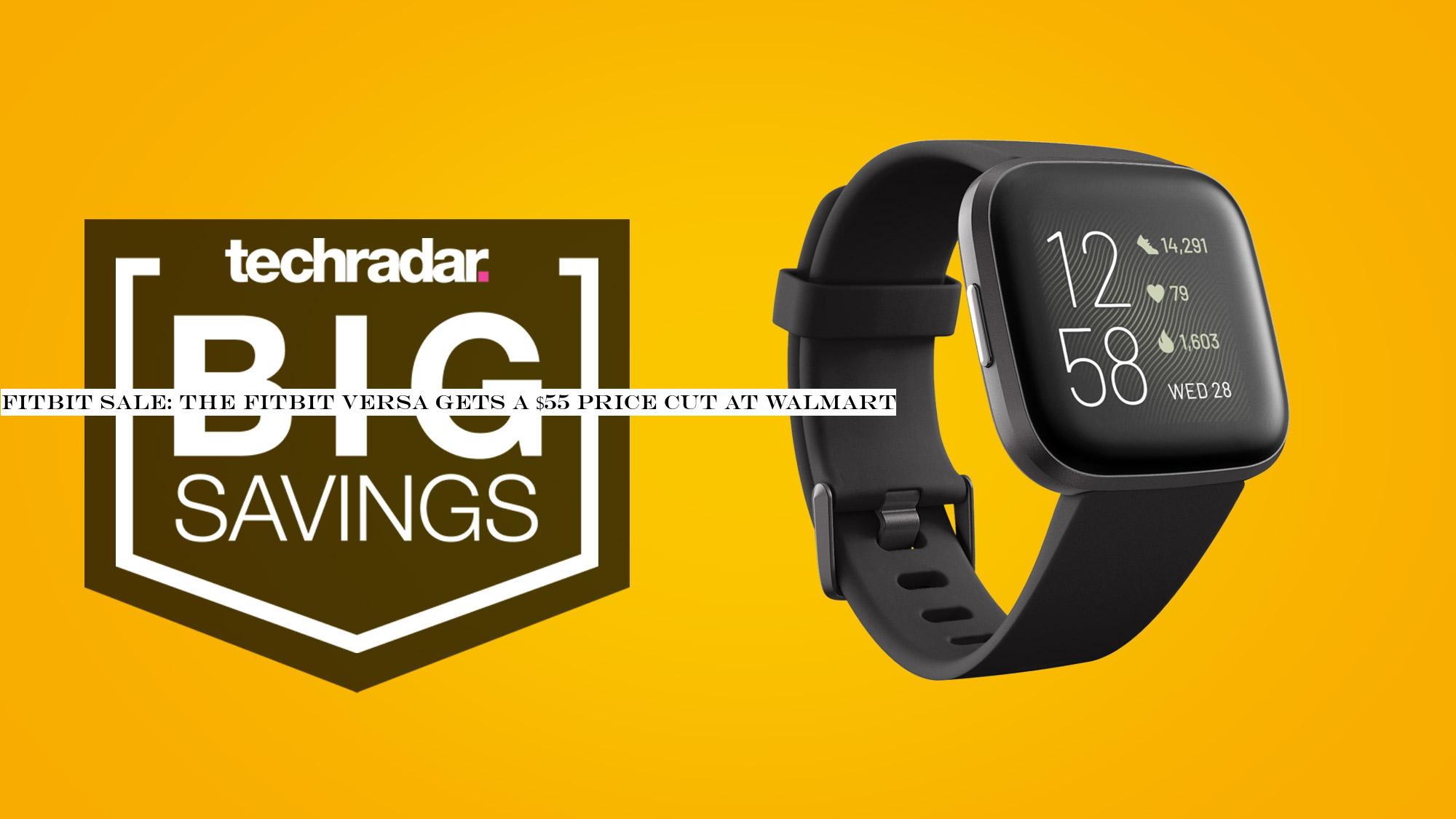 Fitbit sale: the Fitbit Versa gets a $55 price cut at Walmart
